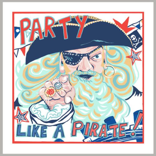 party like a pirate greetings card by kate cooke for port and lemon