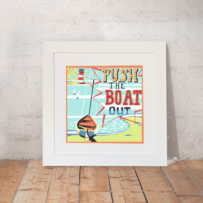 Push the Boat Out Art Print by Port and Lemon