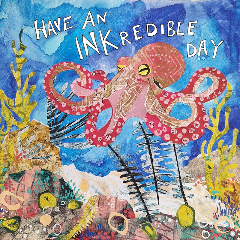 Have an Inkredible Day Greetings Card