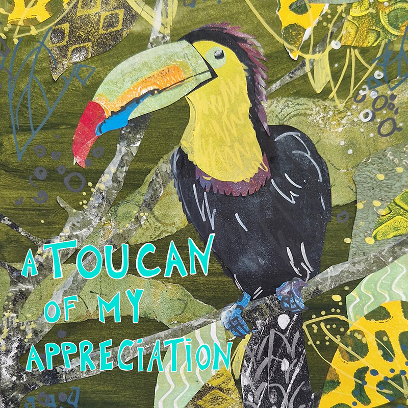 A Toucan of my Appreciation Greetings Card